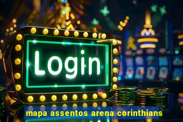 mapa assentos arena corinthians